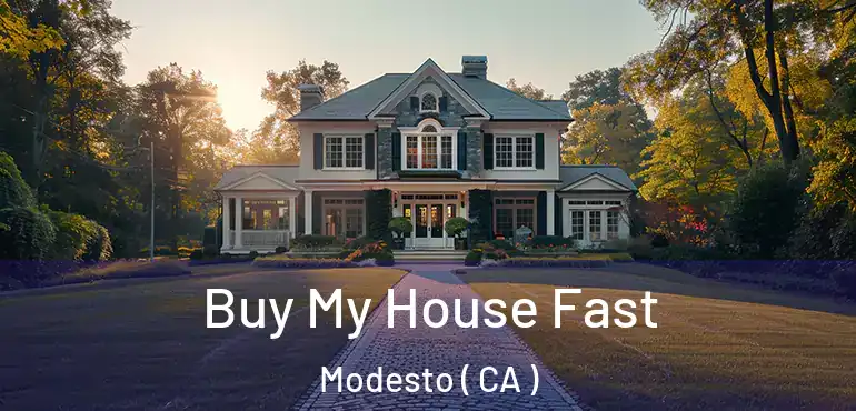  Buy My House Fast Modesto ( CA )