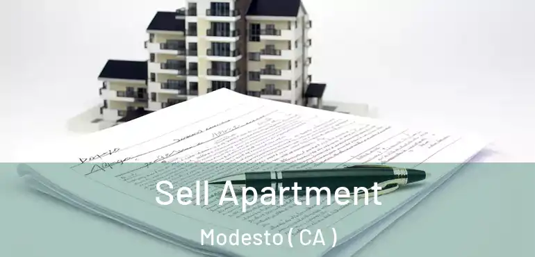  Sell Apartment Modesto ( CA )