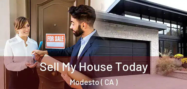  Sell My House Today Modesto ( CA )